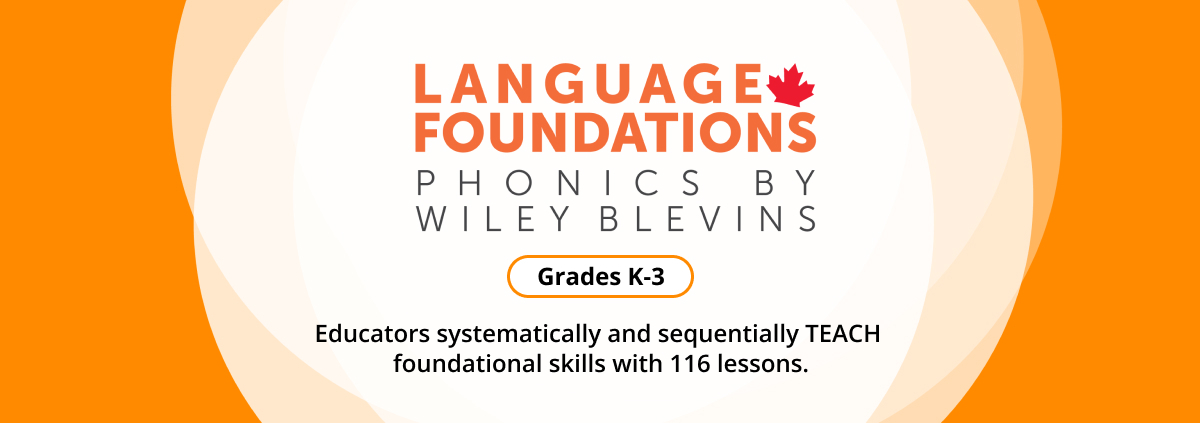 Language Foundations - Photics by Wiley Blevins - Grade k-2 - Educators systematically and sequentially TEACH foundational skills with 116 lessons.