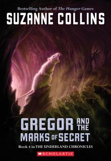 Gregor and the Marks of Secret: Book Four in the Underland Chronicles