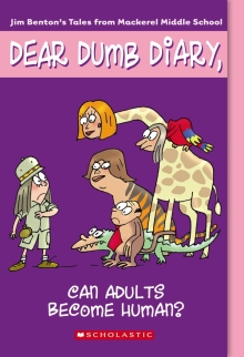 Dear Dumb Diary #5: Can Adults Become Human?