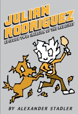 Julian Rodriguez Episode Two: Invasion of the Relatives