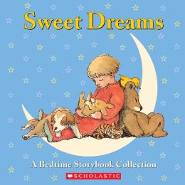 Sweet Dreams: A Bedtime Storybook Collection