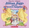 Jillian Jiggs and the Secret Surprise