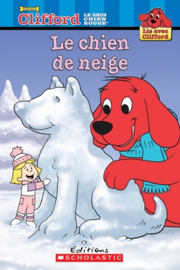 Lis avec Clifford : Le chien de neige