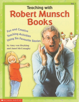Teaching with Robert Munsch Books Vol. 1