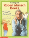 Teaching with Robert Munsch Books Vol. 1