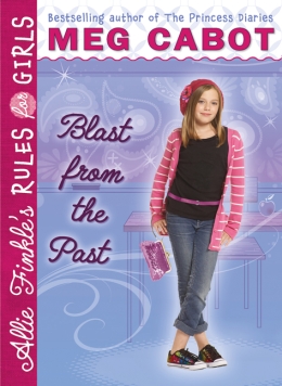 Allie Finkle's Rules for Girls Book Six: Blast from the Past