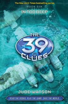 The 39 Clues Book Six: In Too Deep
