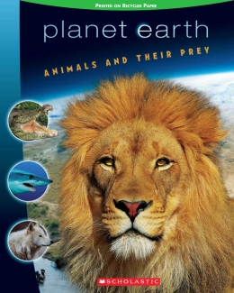 Planet Earth Scrapbook #1: Animals and their Prey