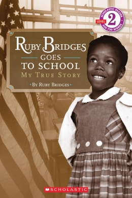 Scholastic Reader: Ruby Bridges Goes to School