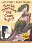 How Do Dinosaurs Say Good Night? Board Book