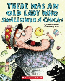 There Was an Old Lady Who Swallowed a Chick!