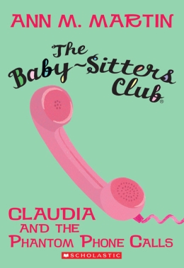 Baby-Sitters Club #2 Claudia and the Phantom Phone Calls
