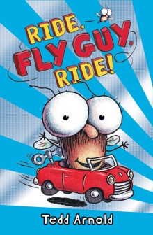 Fly Guy #11: Ride, Fly Guy, Ride!