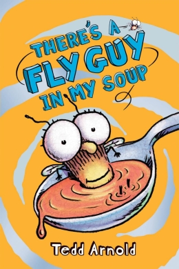 Fly Guy #12: There's a Fly Guy in My Soup