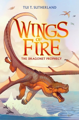 Wings of Fire Book One: The Dragonet Prophecy