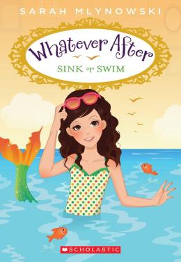 Whatever After #3: Sink or Swim