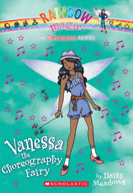 The Superstar Fairies #3 Rainbow Magic Vanessa the Choreography Fairy A Rainbow Magic Book