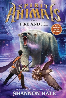Spirit Animals Book Four: Fire and Ice