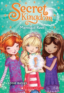 Secret Kingdom #4: Mermaid Reef