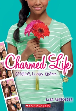 Charmed Life #1: Caitlin's Lucky Charm