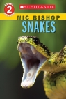Scholastic Reader, Level 2: Nic Bishop: Snakes