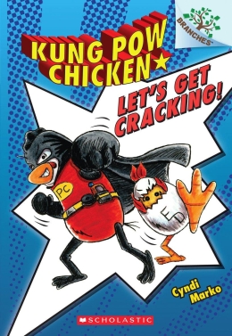 Kung Pow Chicken #1: Let's Get Cracking! (A Branches Book)