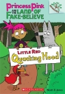 Princess Pink and the Land of Fake-Believe #2: Little Red Quacking Hood (A Branches Book)