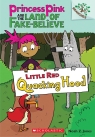 Princess Pink and the Land of Fake-Believe #2: Little Red Quacking Hood