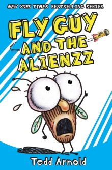 Fly Guy #18: Fly Guy and the Alienzz