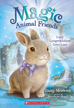 Magic Animal Friends #1: Lucy Longwhiskers Gets Lost