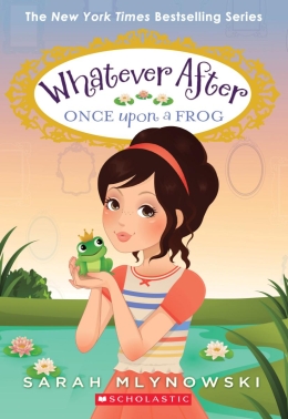 Whatever After #8: Once Upon a Frog