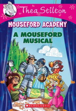 Thea Stilton Mouseford Academy #6: A Mouseford Musical