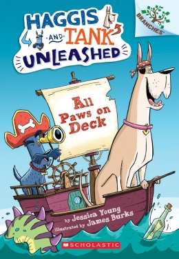 Haggis and Tank Unleashed #1: All Paws on Deck: A Branches Book