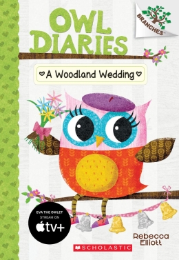 Owl Diaries #3: A Woodland Wedding: A Branches Book