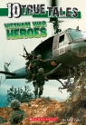 Ten True Tales: Vietnam War Heroes