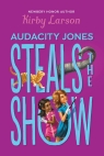 Audacity Jones #2: Audacity Jones Steals the Show
