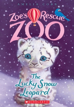 Zoe's Rescue Zoo #4: The Lucky Snow Leopard