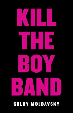 Kill the Boy Band 