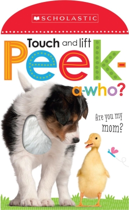 Scholastic Early Learners: Peek-a-who? Are You My Mom?