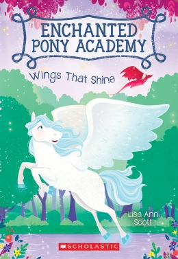 Enchanted Pony Academy #2: Wings That Shine