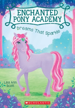 Enchanted Pony Academy #4: Dreams That Sparkle