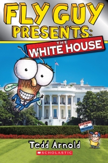 Scholastic Reader, Level 2: Fly Guy Presents: The White House