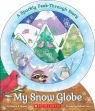 My Snow Globe: A Sparkly Peek-Through Story