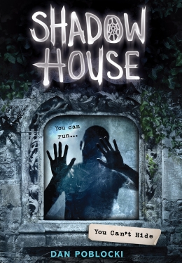 Shadow House #2: You Can't Hide