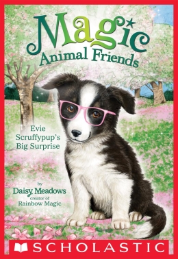 Magic Animal Friends #10: Evie Scruffypup's Surprise
