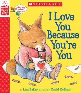 I Love You Because You're You: A StoryPlay Book