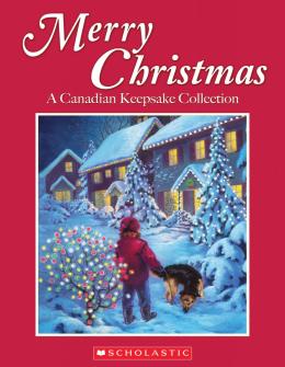 Merry Christmas: A Canadian Keepsake Collection