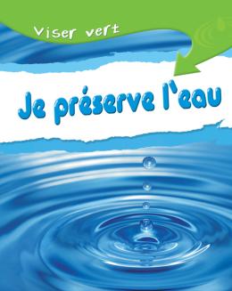 Viser vert : Je préserve l'eau