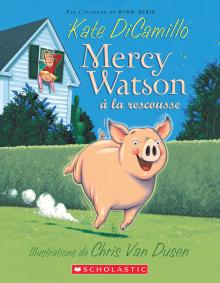 Mercy Watson à la rescousse