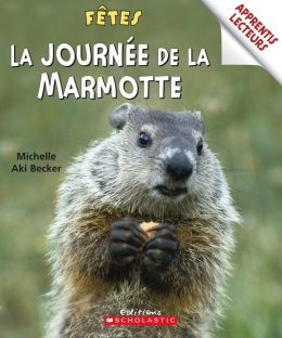 Apprentis lecteurs - Fêtes : La journée de la marmotte